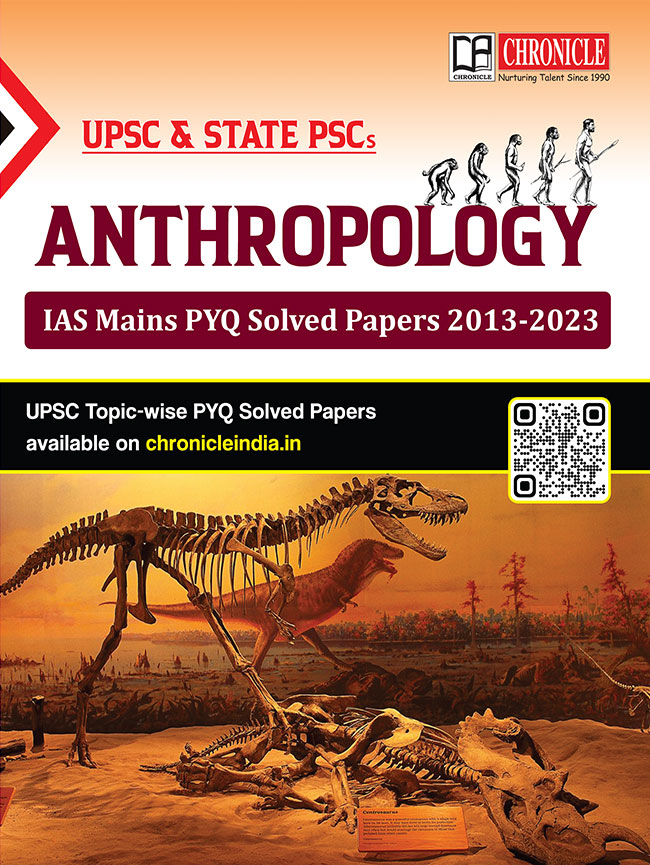 Chronicle Anthropology IAS Mains PYQ Solved Papers 2013-2023  