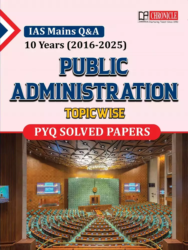 Public Administration IAS Mains Q&A 2016-2025 10 Years Topicwise PYQ Solved Papers